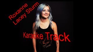 Roxanne - Lacey Sturm (Karaoke Track)