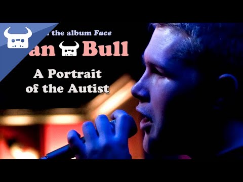 Dan Bull - A Portrait of the Autist