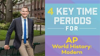 4 Key Time Periods for AP World History: Modern | 2025 | The Princeton Review