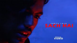 SACH HAI Music Video