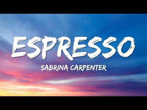 Espresso - Sabrina Carpenter - (Lyrics)🎵