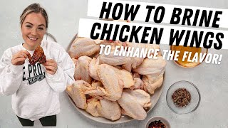 How to Brine Chicken Wings to Enhance the Flavor!! (The Best Chicken Wing Brine)