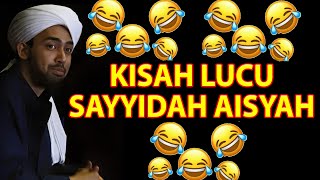Download lagu KISAH LUCU SAYYIDAH  AISYAH ISTRI RASULULLAH ~ Habib Ali Al kaff mp3