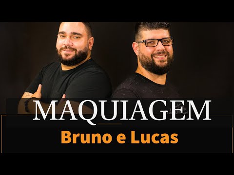 Bruno & Lucas - Maquiagem (Vídeo Oficial)
