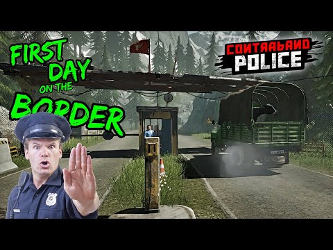 First Day As A Border Officer (Contraband Police Gameplay First Look)