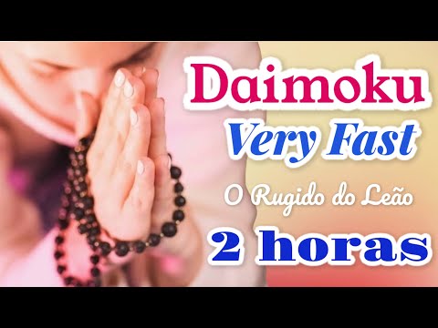 DAIMOKU VERY FAST!( 2 Hours) - DAIMOKU MUITO RÁPIDO