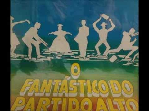 O fantástico Partido Alto
