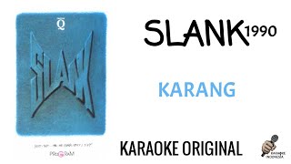 Download lagu SLANK - KARANG | KARAOKE mp3 Download lagu SLANK - KARANG | KARAOKE mp3