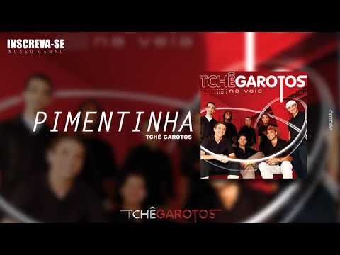 Pimentinha - Tchê Garotos