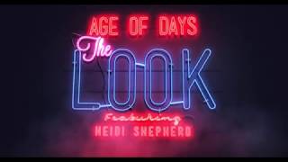 Age of Days -The Look (feat. Heidi Shepherd) OFFICIAL LYRIC VIDEO