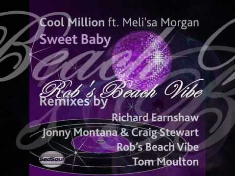 Cool Million Feat Meli'sa Morgan  -  "Sweet Baby"  ( Rob's Beach Vibe )