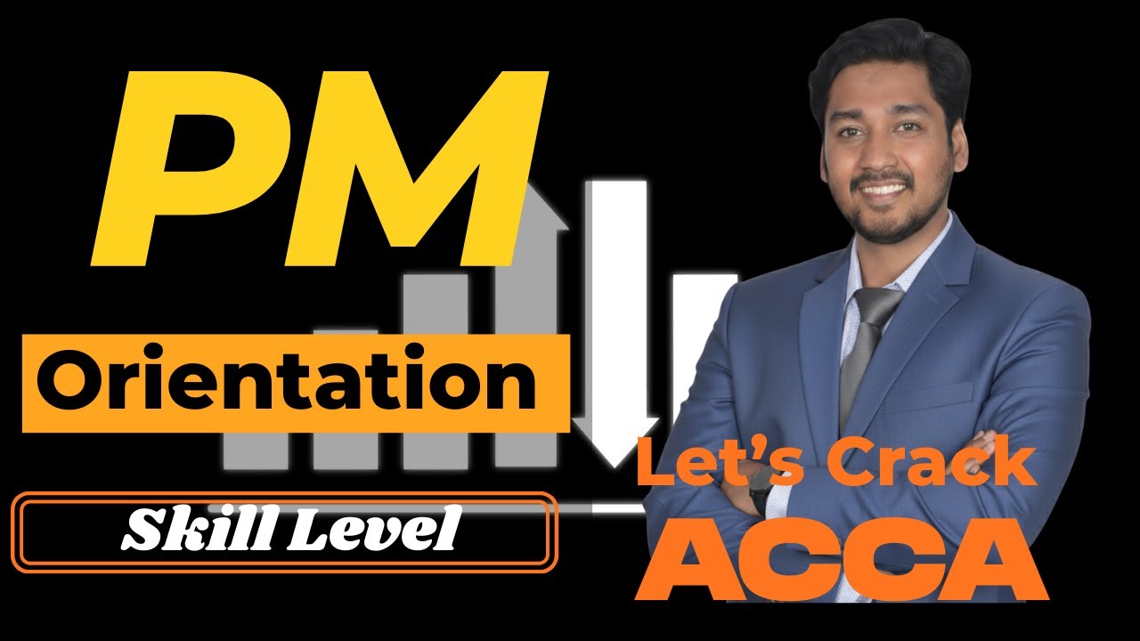 ACCA Performance Management (PM) | Orientation Session | Strategy, Structure & Approach