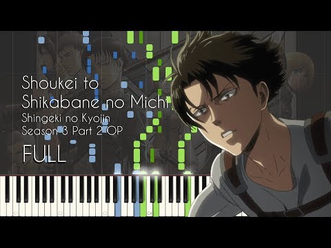 [INSANE BUT PLAYABLE???] Attack on Titan Season 3 Part 2 Opening - Shoukei to Shikabane no Michi