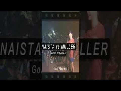 #Shorts  Naista vs muller  en la gold rhymes  #NAISTA # MULLER #CBA