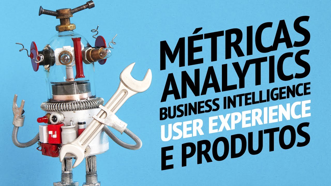 Quais os mitos para entender de métricas?  - Métricas, analytics, BI, UX, produto