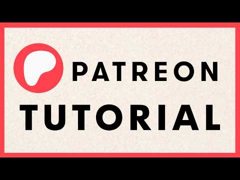Patreon Tutorial in 2025 for Beginners (Artists, Authors, Musicians, and YouTubers)