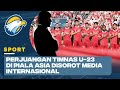 Perjuangan Timnas Indonesia di Piala Dunia U-23 Jadi Sorotan Media Internasional