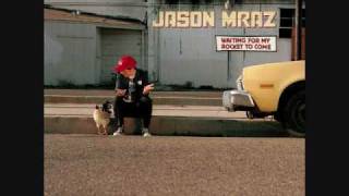 Jason Mraz -  The Remedy (I Won&#39;t Worry)