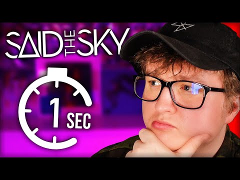 Guess the SAID THE SKY Song...