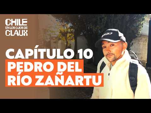Capítulo 10 | Pedro del Río Zañartu | Chile en los ojos de Claux