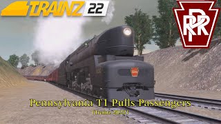 Pennsylvania T1 Pulls Passengers (Trainz 2022)