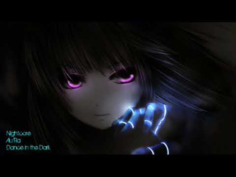 ☆~Nightcore - Dance in the Dark~☆