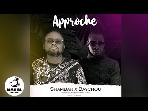 SHAMBAR x BAYCHOU - APPROCHE