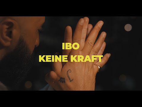 Ibo - Keine Kraft