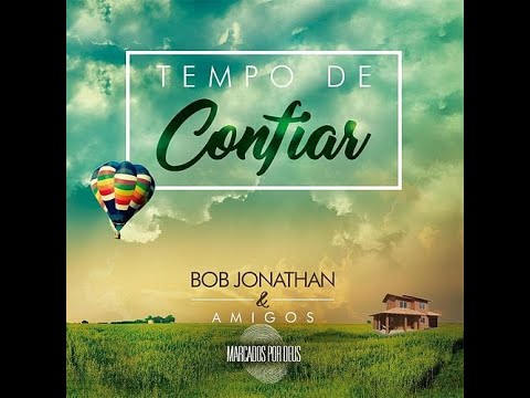 Entro no processo - Bob Jonathan & Amigos Marcados por Deus