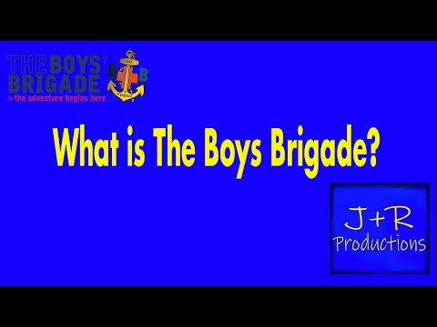 What is The Boys Brigade? | Boys Brigade EP1