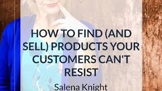 How To Find (and sell) Products Your Customers Can
