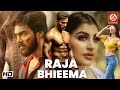 Raja Bhieema HD New Blockbuster Full Hindi Dubbed Action Movie Arav Ashima Narwal Yashika