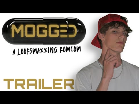 MOGGED: A Looksmaxxing Romcom | TRAILER