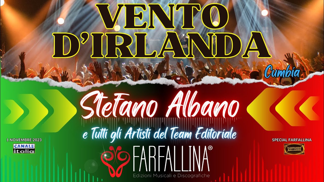 Stefano Albano - VENTO D'IRLANDA (cumbia) Canale Italia SPECIALE FARFALLINA Cantando Ballando