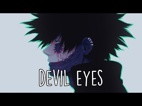 ♪ Nightcore - Devil Eyes (Deeper Version)