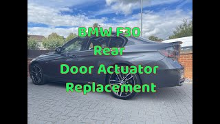 BMW F30 Rear Door Lock Actuator Replacement