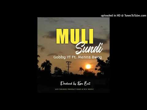 Muli Sundi(2022) Artist: Gobby YT ft. Mennz Bwoy (Gee Soundz Production)