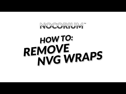 Nocorium™ - HowTo Remove NVG Wraps™