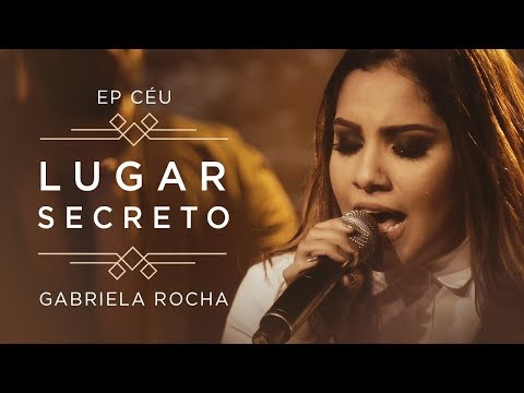 GABRIELA ROCHA - LUGAR SECRETO