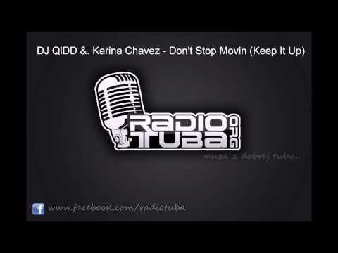 DJ QiDD feat. Karina Chavez - Don't Stop Movin (Keep It Up)