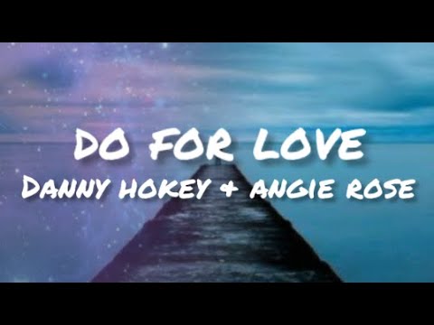 Danny Gokey, Angie Rose - Do For Love | lyrics
