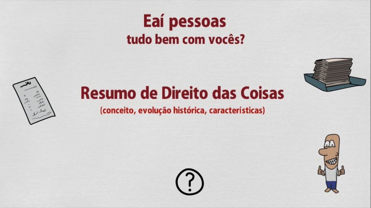 Resumo Direito das Coisas (Conceito, Evolução Histórica e Características)