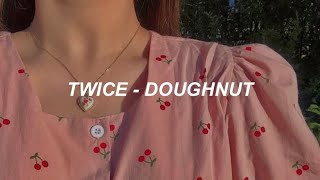 TWICE トゥワイス - &#39;Doughnut&#39; Easy Lyrics