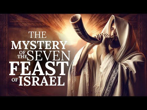 The Seven Annual Feasts of the Old Covenant Explained (Understanding Biblical Feasts)
