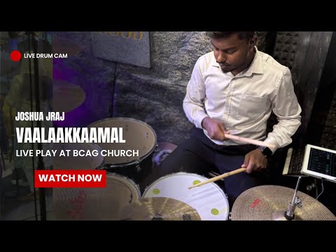 VAALAAKKAAMAL | live drum cam at @BlessingCentreAGChurch 