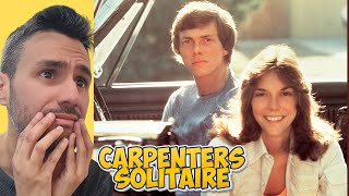 Carpenters - Solitaire (REACTION) WRITER REACTS - First Time Hearing It