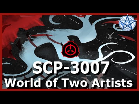 SCP-3007 | World of Two Artists