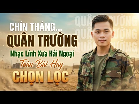Chín Tháng Quân Trường✔️LK  Nhạc Lính 1975 Rumba 2022 ❤️ LK Nhạc Lính Rumba Nhạc Xưa Bất Hủ Hay Nhất