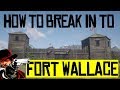 How To Break In To FORT WALLACE - Red Dead Redemption 2