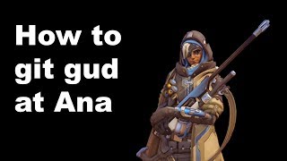 How to git gud at Ana